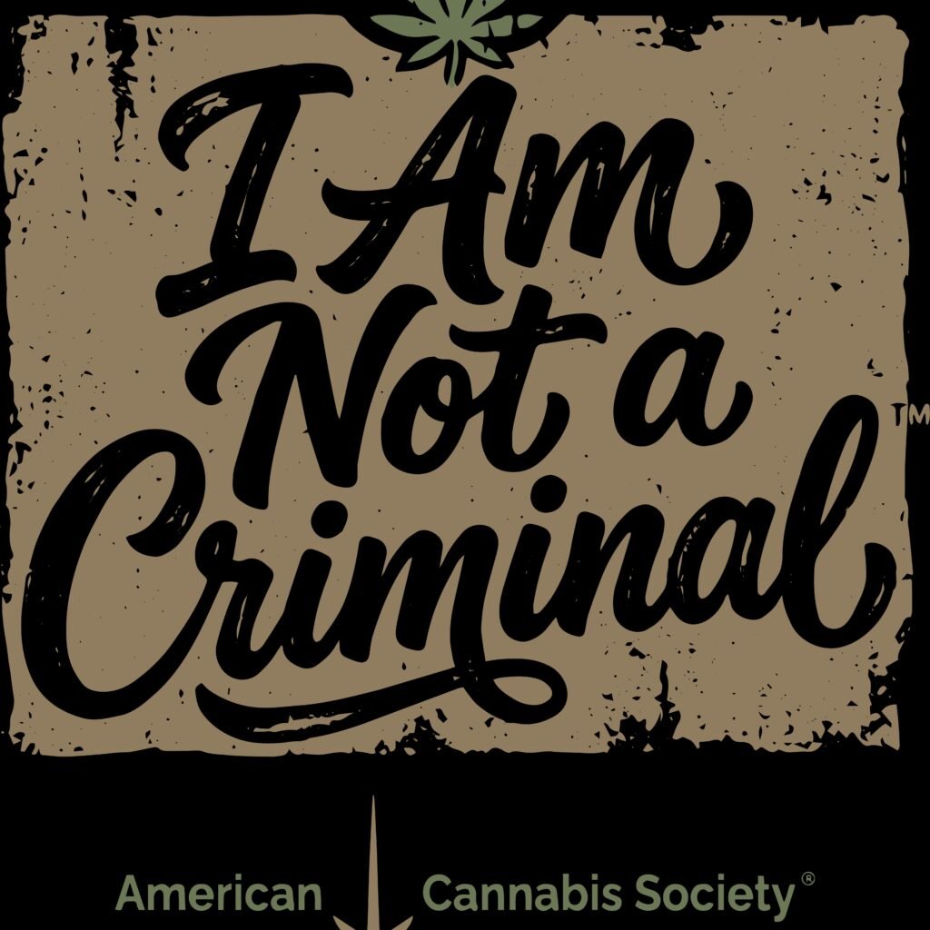 American Cannabis Society I Am Not A Criminal advocacy artwork supported by the GreenRX brand family